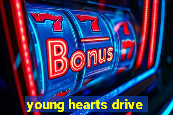 young hearts drive